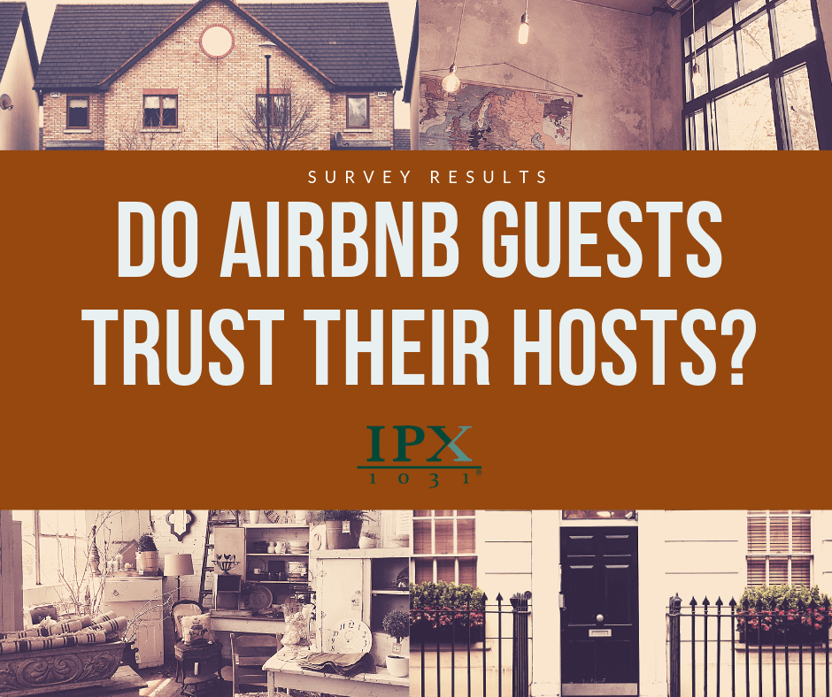 Satisfaction Survey Do Airbnb Guests Trust Their Hosts? IPX1031