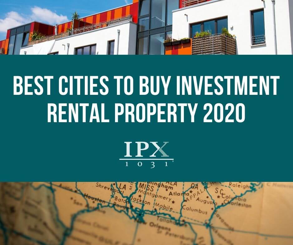 Best Cities to Buy Investment Property 2020 IPX1031