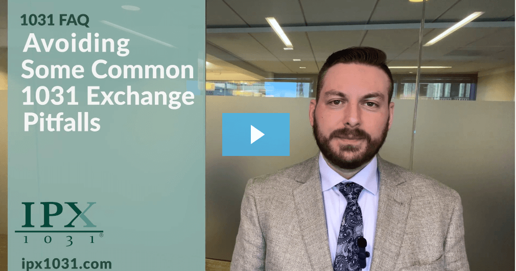 Avoiding Some Common 1031 Exchange Pitfalls